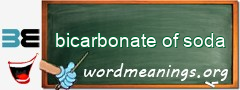 WordMeaning blackboard for bicarbonate of soda